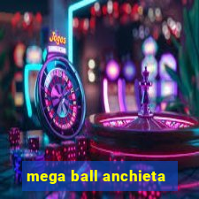 mega ball anchieta